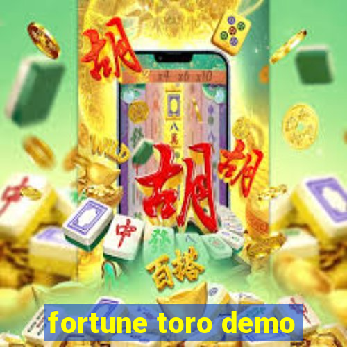 fortune toro demo